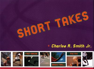 Short takes : fast-break basketball poetry