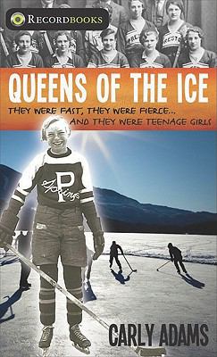 Queens of the ice : they were fast, they were fierce, they were teenage girls