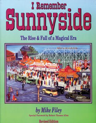 I remember Sunnyside : the rise & fall of a magical era