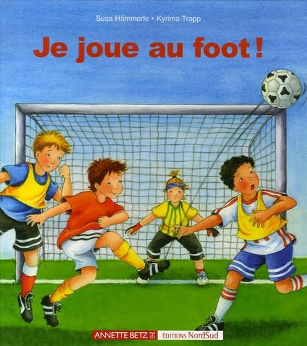 Je joue au foot! : une histoire