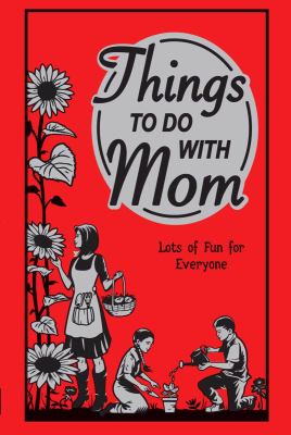Things to do with mom