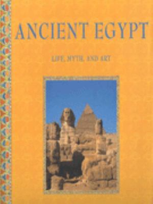 Ancient Egypt : life, myth and art