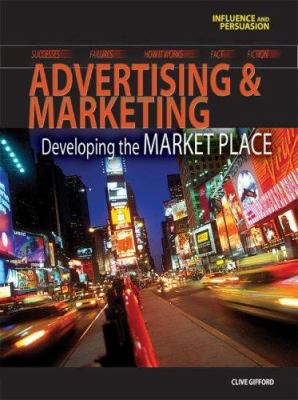 Advertising & marketing : developing the marketplace
