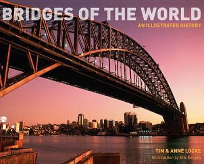 Bridges of the world : an illustrated history.