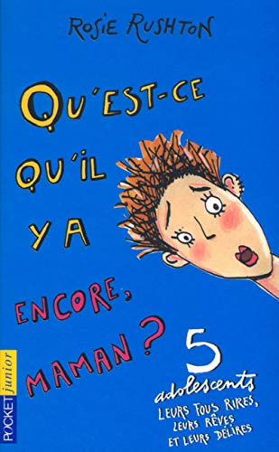 Qu'est-ce qu'il y a encore, maman?