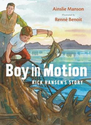 Boy in motion : Rick Hansen's story