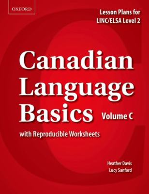 Canadian language basics : lesson plans for LINC/ELSA level 2 with reproducible worksheets