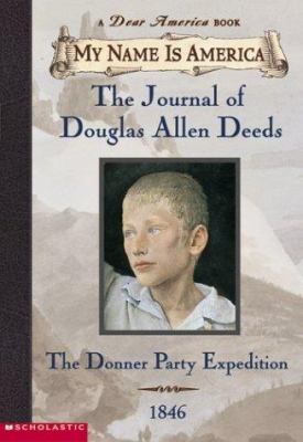 The journal of Douglas Allen Deeds : the Donner Party expedition