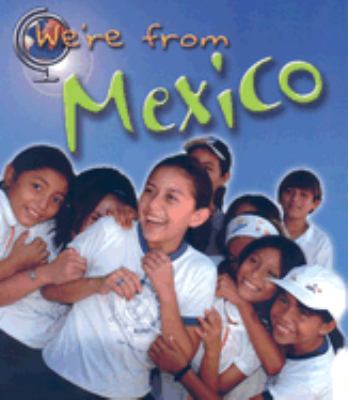 We're from Mexico