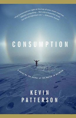 Consumption : a novel