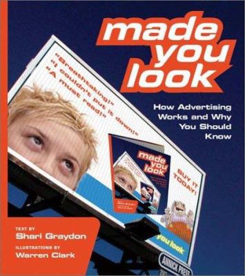 Made you look : how advertising works and why you should know