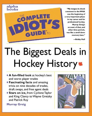 The complete idiot's guide to the biggest trades in hockey history