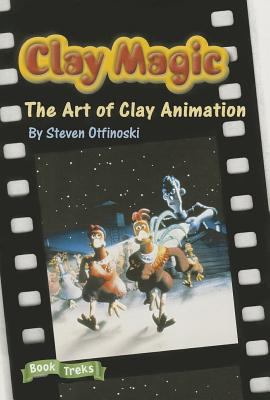 Clay magic : the art of clay animation