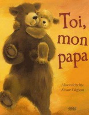 Toi, mon papa