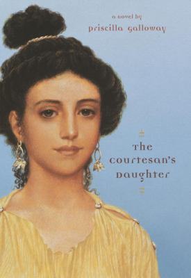 The courtesan's daughter : a novel