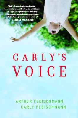 Carly's voice : breaking through autism