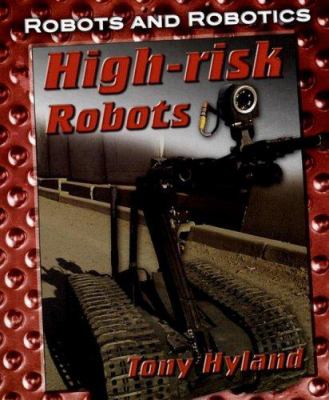 High-risk robots