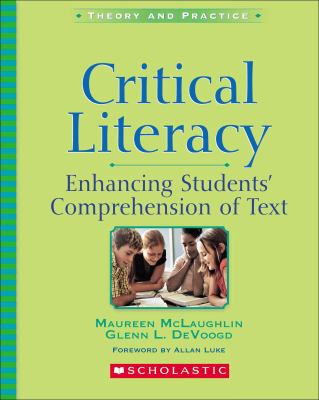 Critical literacy : enhancing students' comprehension of text