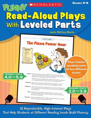 Funny read-aloud plays with leveled parts : 12 reproducible, high-interest plays that help students at different reading levels build fluency