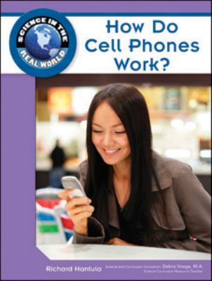 How do cell phones work?