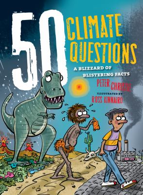 50 climate questions : a blizzard of blistering facts