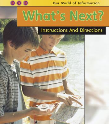 What's next? : instructions and directions