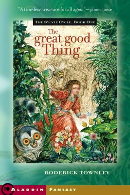 The great good thing : a novel