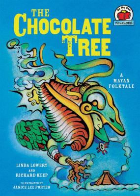 The chocolate tree : a Mayan folktale
