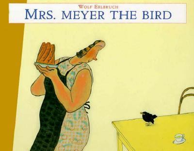 Mrs. Meyer, the bird