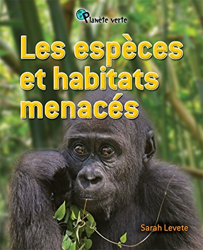 Les espèces et habitats menacés