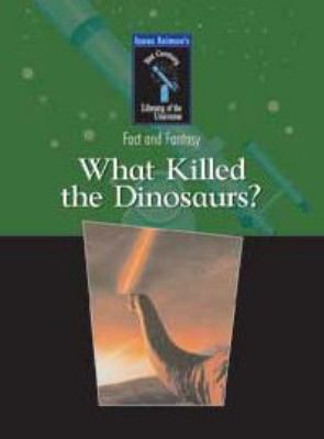 What killed the dinosaurs?