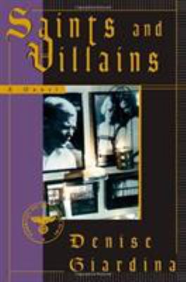 Saints and villains : a novel