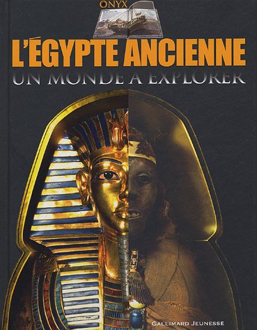 L'Égypte ancienne : un monde à explorer