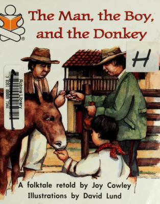 The man, the boy, and the donkey : a folktale