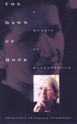 The dawn of hope : a memoir of Ravensbrück