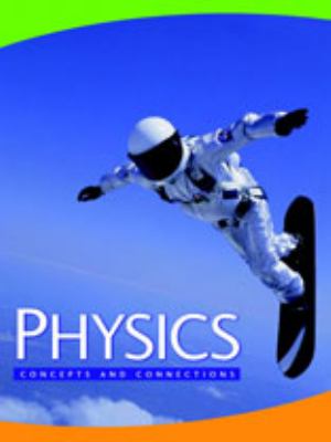 Physics : concepts and connections