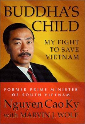 Buddha's child : my fight to save Vietnam