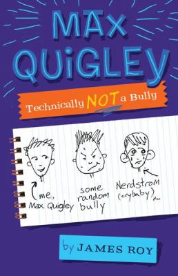 Max Quigley : technically not a bully