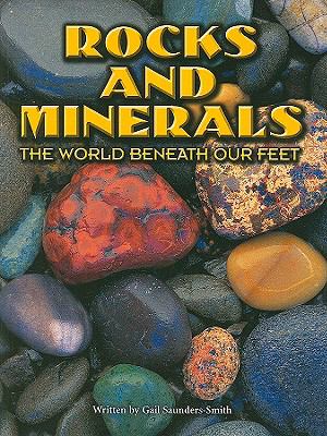 Rocks and minerals : the world beneath our feet