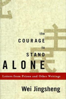 The courage to stand alone : letters from prison and other writings