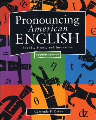 Pronouncing American English : sounds, stress, and intonation