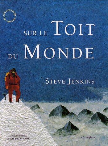 Sur le toit du monde : à la conquête du mont Everest