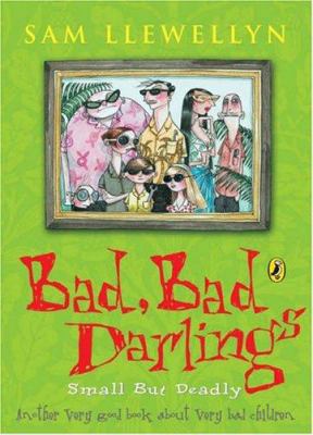 Bad, bad darlings : small but deadly