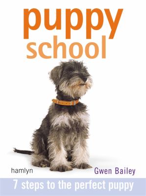 Puppy school : 7 steps to the perfect puppy