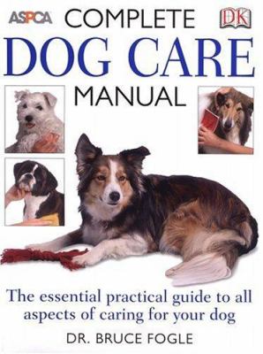 ASPCA complete dog care manual