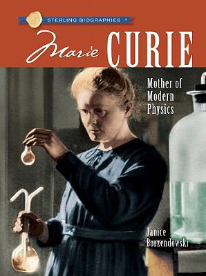 Marie Curie : mother of modern physics