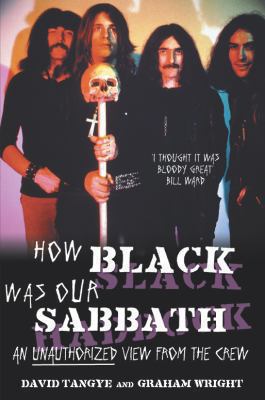 How Black was our Sabbath : an unauthorised view from the crew