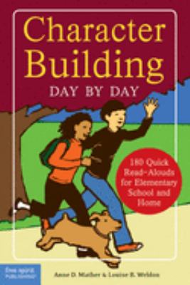 Character building day by day : 180 quick read-alouds for elementary school and home