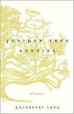 Juniper tree burning : a novel