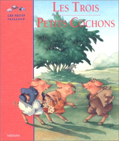 Les trois petits cochons : conte traditionnel